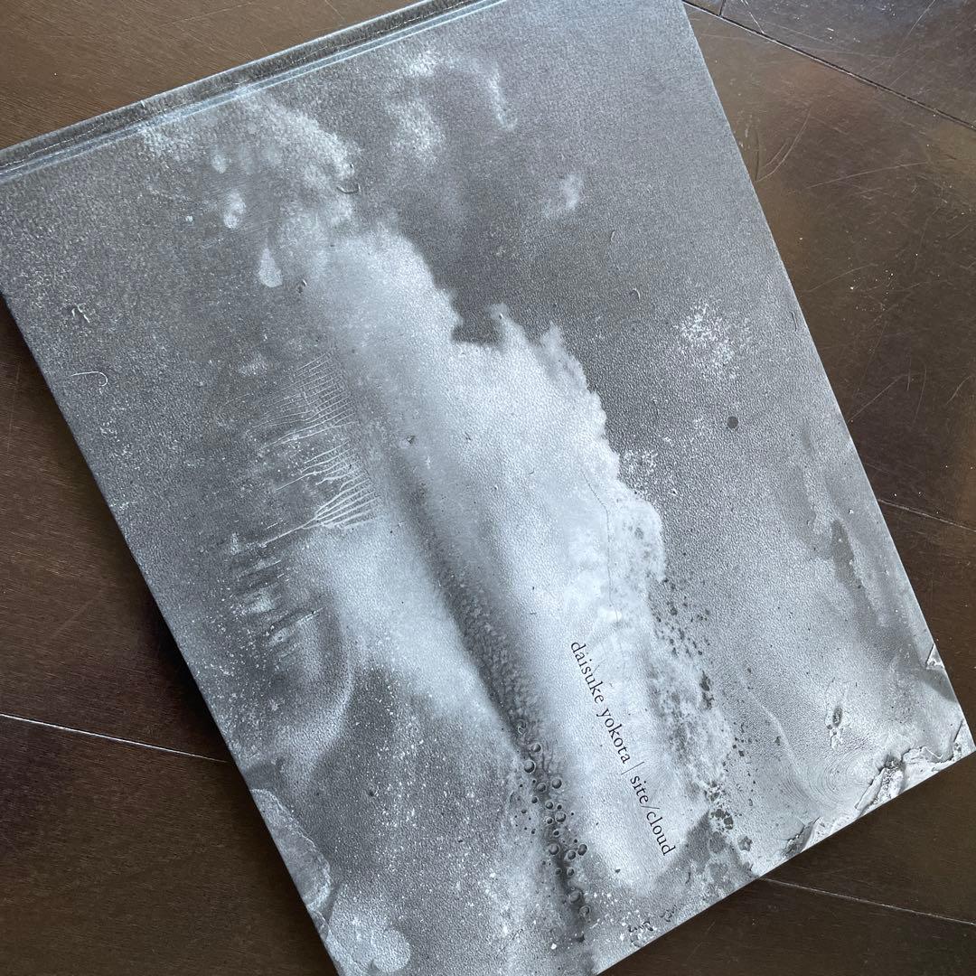 横田大輔 写真集: DAISUKE YOKOTA: SITE/CLOUD